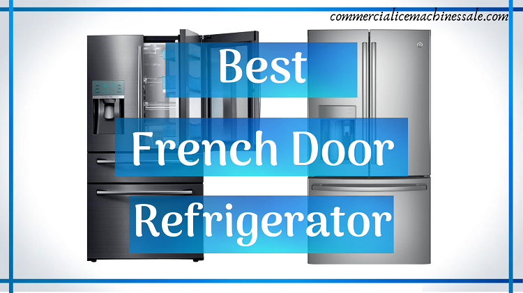 Best French Door Refrigerators